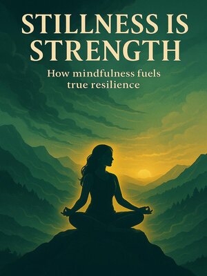 cover image of Stillness is Strength